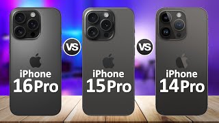 iPhone 16 Pro VS iPhone 15 Pro VS iPhone 14 Pro [upl. by Baum]