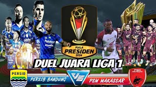 🔴LIVE Piala Presiden 2024 ⚽PERSIB BANDUNG VS PSM MAKASSAR [upl. by Ahsrav159]