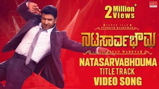 Natasaarvabhowma Title Track Full Video Song  Puneeth Rajkumar Rachita Ram  D ImmanPavan Wadeyar [upl. by Welcher319]