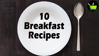 10 Easy Breakfast Recipes Indian  Simple Breakfast Ideas  Quick amp Easy Breakfast RecipesShecooks [upl. by Sev]