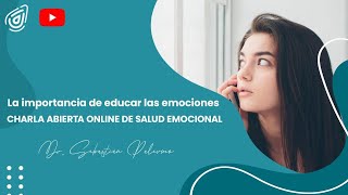 SALUD EMOCIONAL quotLa importancia de educar las emocionesquot  Dr Sebastián Palermo [upl. by Arther]