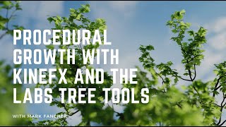 Procedural Growth with KineFX and the Labs Tree Tools [upl. by Anialem]