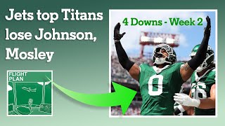 4 Downs  Jets top Titans but lose Jermaine Johnson and CJ Mosley [upl. by Tekcirc812]