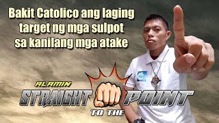 Bakit Catolico ang laging target ng mga sulpot [upl. by Adnam]