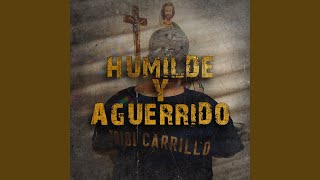 Humilde Y Aguerrido [upl. by Rafaelia]