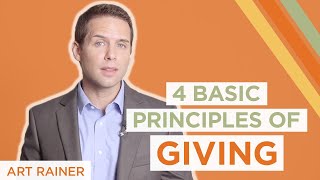 4 Basic Principles of Giving  Art Rainer [upl. by Llerdnad]