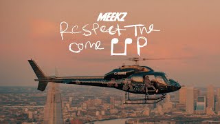 MEEKZ  RESPECT THE COME UP 🚁📈 [upl. by Ehsrop566]