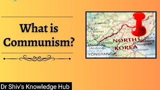 What is Communism  Explained in depth Core PrinciplesTypes Major Thinkers [upl. by Hump]