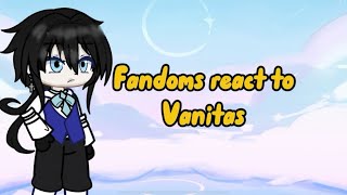 Fandoms react to vanitas vanitas no cartecasestudyofvanitasvanitasnocartevanitasgachareact [upl. by Ennylhsa605]