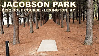 Jacobson Park  Disc Golf Course Flyover  Lexington KY [upl. by Hagan712]