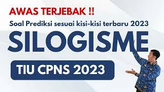 AWAS JEBAKAN  SOAL TIU SILOGISME CPNS 2023 [upl. by Ambrosia]