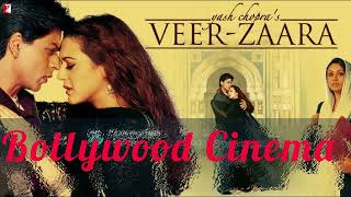 Veer Zaara Movie Songs All  Shahrukh Khan Preity Zinta  Madan Mohan  Lata Mangeshkar Sonu Nigam [upl. by Acirdna743]