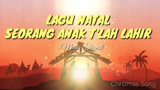 LIRIK LAGU NATAL  SEORANG ANAK TELAH LAHIR  2019 [upl. by Ailhat]