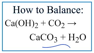 How to Balance CaOH2  CO2  CaCO3  H2O Limewater plus Carbon Dioxide [upl. by Ydnam205]