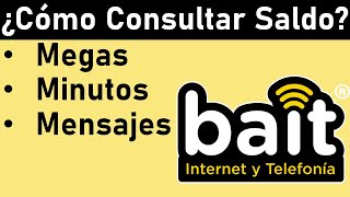 ¿Cómo Consultar Saldo En Bait  Instalar App Para Conocer Vigencia De Megas Mensajes y Minutos [upl. by Vonni]