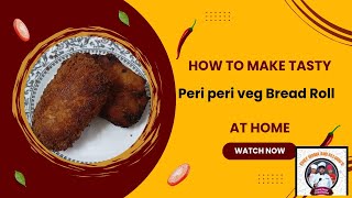 Lets make peri peri veg Bread Roll 🙏🙏🤪🤪🤪🤪 [upl. by Seldon]