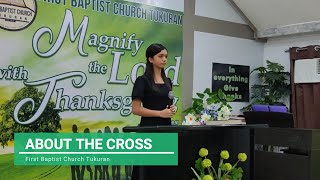 ABOUT THE CROSS  First Baptist Church Tukuran  Solo [upl. by Erle]