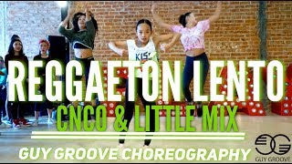 Reggaeton Lento  cncomusic littlemix  GuyGroove Choreography [upl. by Nosnar558]