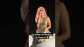 Se BURLAN de fanatica de Karol G INJUSTAMENTE… [upl. by Atirat]