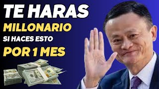 Si HACES esto SIN FALTA x 30 Dias  Seguramente  TE vas a HACER RICO 💰  Jack Ma [upl. by Askari615]