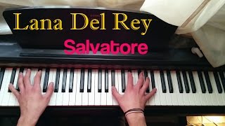 Lana Del Rey  Salvatore Piano Cover [upl. by Dehnel]