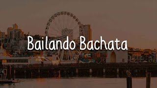 Chayanne  Bailando Bachata Lyrics [upl. by Arikahs]