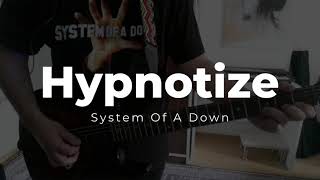 System Of A Down  Hypnotize Guitar Cover [upl. by Fernas209]