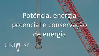 Mecânica  Potência energia potencial e conservação de energia [upl. by Johathan]