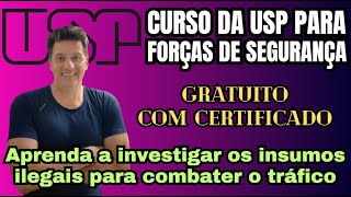 USP DÁ CURSO PARA AGENTES DE SEGURANÇA  Aprenda combater o tráfico de drogas GRÁTIS  CERTIFICADO [upl. by Louanne]