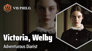 Victoria Lady Welby Exploring the World｜Philosopher Biography [upl. by Bernita463]