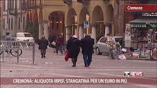 Cremona aliquota Irpef stangatina per un euro in più [upl. by Verner85]