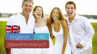 Angielski dla zaawansowanych lekcja 1 [upl. by Aleakcim363]