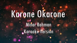 Karone Okarone  Minar Rahman   Karaoke  Only Guitar Chords [upl. by Yattirb]