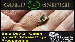 Ep6  Day 2  Catch up With Tassie Boys Prospecting [upl. by Kcirted383]