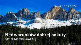 Pięć warunków dobrej pokuty  pastor Marcin Sawczuk [upl. by Aikem]