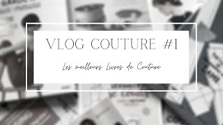 VLOG COUTURE 1  Les Meilleurs livres de Couture [upl. by Russian188]