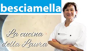 Come fare la besciamella  La cucina della Laura [upl. by Ybroc]