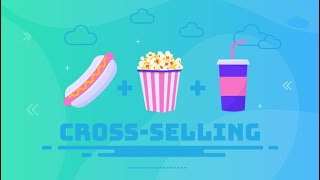 The Art of CrossSelling Boost Your Sales and Customer Satisfaction [upl. by Gnik]