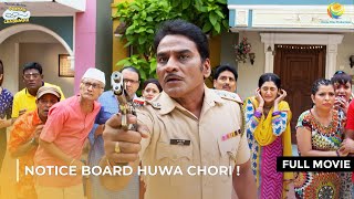 Notice Board Huwa Chori  FULL MOVIE  Taarak Mehta Ka Ooltah Chashmah Ep 2292  2294 [upl. by Eerolam]