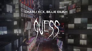 charli xcx  guess featuring billie eilish  slowed  reverb  lyrics [upl. by Naehgem]