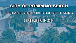 City of Pompano Beach FY 2025 Second Public Budget Hearing 91924 [upl. by Anyehs623]