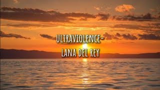 ultraviolence lana del rey lyrics lanaslyrics [upl. by Cristine]