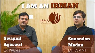 I am an IRMAN feat Swapnil and Sunandan  IRMA Alumni [upl. by Haram123]