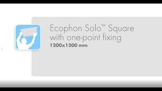 Ecophon Solo™ Square 1200x1200 mm with onepoint fixing [upl. by Ahsaeyt865]