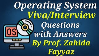 Operating System VivaInterview Questions Answers by Prof Zahida Fayyaz [upl. by Ahseikan]