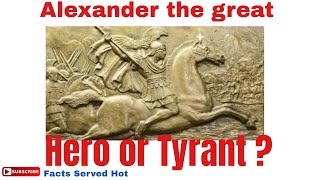 Deepdive  Alexander the great Hero or Tyrant The brutal conqueror pr leader par excellence [upl. by Radcliffe315]