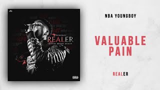 NBA Youngboy  Valuable Pain Realer [upl. by Kubetz597]