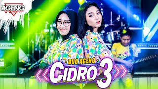 CIDRO 3  DUO AGENG ft Ageng Music Official Live Music  Ora Perpisahan Seng Dadi Getun Ning Ati [upl. by Avrit]