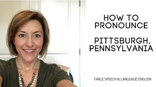 Learn How to Pronounce PITTSBURGH PENNSYLVANIA  American English Pronunciation Lesson [upl. by Cruickshank]