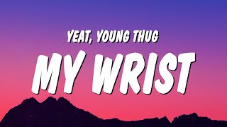 Yeat amp Young Thug  My wrist Lyrics [upl. by Leroi]